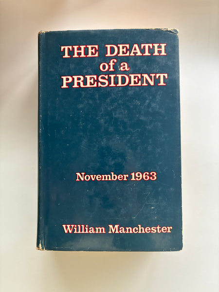 THE DEATH of a PRESIDENT

November 1963

William Manchester