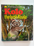 Kolo, the bush koala by Jill Morris