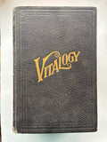 Vitalogy; An Encyclopedia of Health and Home Adapted for the Home,...
Ruddock, E. H., M.D.