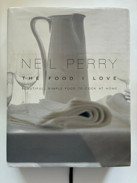 The Food I Love Book by Neil Perry