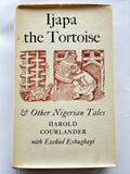 Ijapa the Tortoise and Other Nigerian Tales (US title: "Olode the Hunter."). (Hardcover)
COURLANDER, Harold (with E.A. Eshugbayi