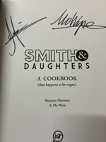 Smith & Daughters: A Cookbook (That Happens to be Vegan)
Book by Mo Wyse and Shannon Martinez
