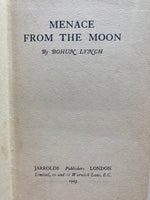 MENACE FROM THE MOON
by Lynch, [John Gilbert] Bohun
