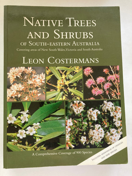 Native Trees and Shrubs of South-eastern Australia
Book by Leon Costermans