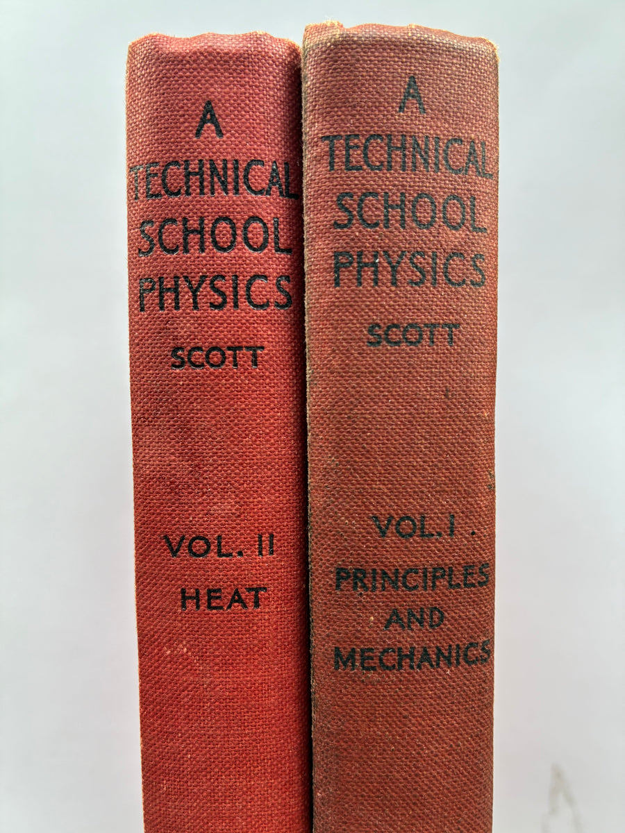 A TECHNICAL SCHOOL PHYSICS VoL. I and 2 GENERAL PRINCIPLES AND MECHANI ...