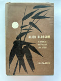 Alien Blossom: A Japanese-Australian Love Story (1st edition) by I. R. Carter. signed by author