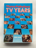 Those Fabulous TV Years by Brian Davies 1981 Large Paperback Cassell Australia