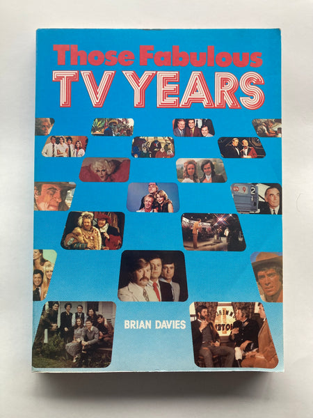 Those Fabulous TV Years by Brian Davies 1981 Large Paperback Cassell Australia