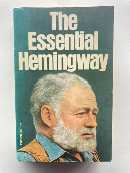Ernest Hemingway
The Essential Hemingway