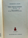The Persuaders: Bk. 1 (Soft cover)
Smith, Frederick E.