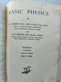 Basic Physics: Mechanics & Heat Vol 1 and 2 by S.L. Martin & A.K. Connor