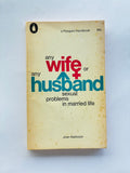 The English Marriage -
and any wife or
any
husband:
sexual
problems
in married life