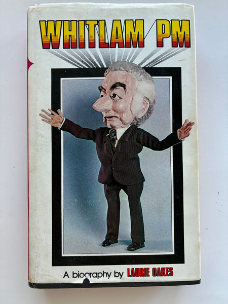 Whitlam PM, a biography
Book by Laurie Oakes