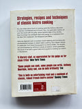 Anthony Bourdain's Les Halles Cookbook: Strategies, Recipes, and Techniques of Classic Bistro Cooking