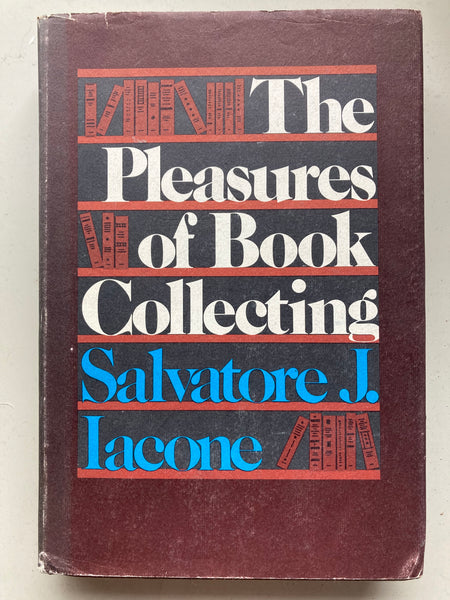 The pleasures of book collecting
Book by Salvatore J Iacone