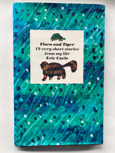 Flora and Tiger
Book by Eric Carle