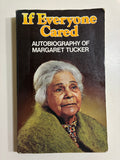 If Everyone Cared

AUTOBIOGRAPHY OF MARGARET TUCKER