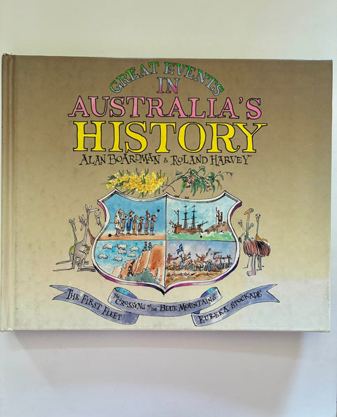 Great Events In Australia's History By Alan Boardman & Roland Harvey - 1985