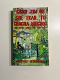 Cairo Jim on the Trail to ChaCha Muchos: An Epic Tale of Rhythm by Geoffrey McSkimming.