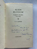 Alien Blossom: A Japanese-Australian Love Story (1st edition) by I. R. Carter. signed by author