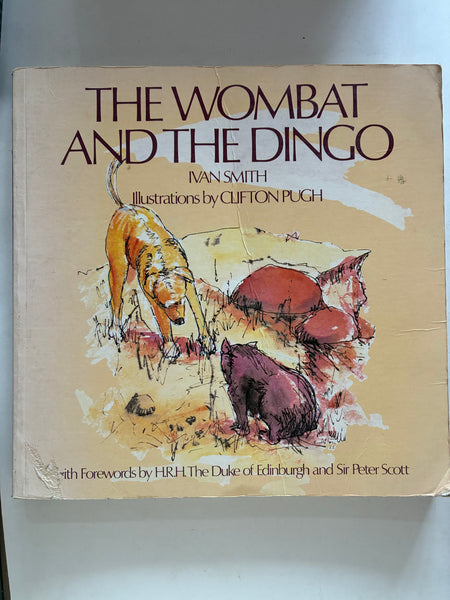 The Wombat And The Dingo - Softcover
Ivan Smith. Illustrations by Clifton Pugh
