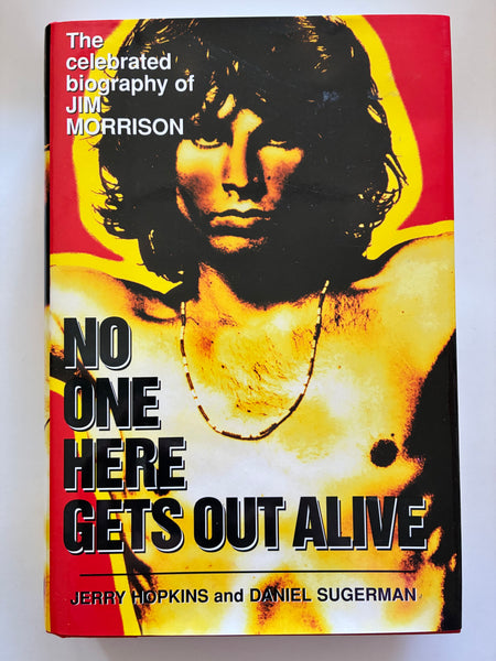 JIM MORRISON No One Here Gets Out Alive by Sugerman / Hopkins