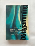 Jenna Mead: Body Jamming - Sexual Harassment, Feminism and Public Life