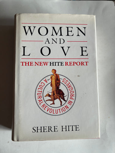Women and Love: A Cultural Revolution in Progress by Shere Hite