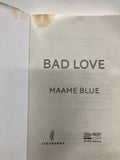 Bad Love
Book by Maame Blue