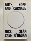 Faith, Hope, and Carnage
Book by Nick Cave and Sean O'Hagan