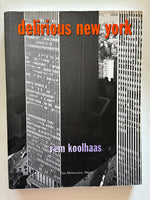 Delirious New York
Book by Rem Koolhaas