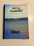 Art in Australia: From Colonization to Postmodernism, by Christopher Allen
