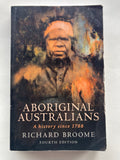 Aboriginal Australians: A history since 1788
Book by Richard Broome