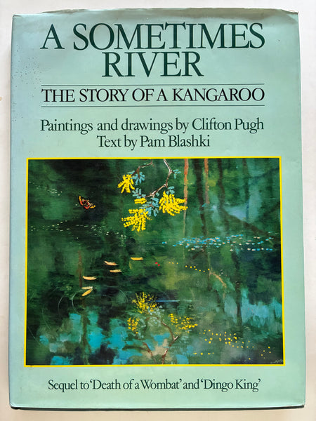 A Sometimes River The Story of a Kangaroo by Pam Blashki & Clifton Pugh