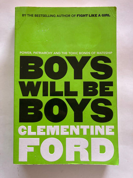 Boys will be Boys by Clementine Ford