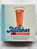 Milkbar Memories: The Cookbook of Your Childhood Dreams ... Musk Sticks, Sundaes, Sausage Rolls and Other Fun Food Favourites
Book by Jane Lawson