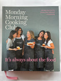 Monday Morning Cooking Club: The Food, The Stories, The Sisterhood
Book by Merelyn Frank Chalmers