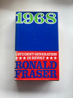 1968: A Student Generation in Revolt by

FRASER, Ronald