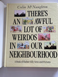 There's an Awful Lot of Weirdos in Our Neighbourhood 

by Colin McNaughton