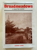 Broadmeadows A Forgotten History by Andrew Lemon