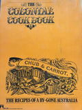 The Colonial Cook Book: edited by Alison Burt