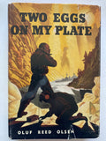 Two Eggs on My Plate
Book by Oluf Reed-Olsen