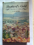 SHEPHERD'S GOLD - the story of Stawell by Sayers C. E. Published by F. W. Cheshire, Melbourne, 1966