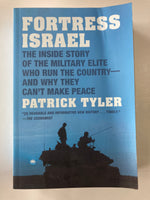 Patrick Tyler
Fortress Israel: The Inside Story of the Military Elite Who Run the Country--And Why They Can't Make Peace