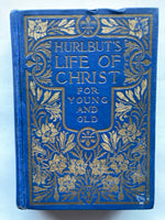 Hurlbut's Life of Christ for Young and Old
Book by Jesse Lyman Hurlbut