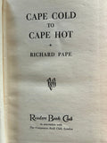 Cape Cold to Cape Hot by Richard Pape