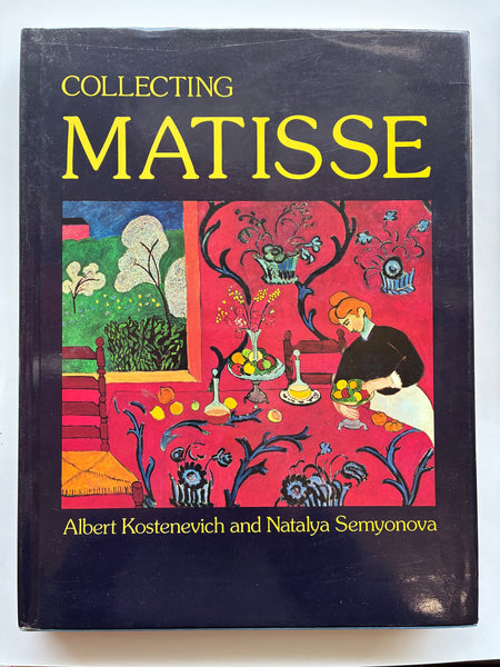 Collecting Matisse by Kostenevich, Albert; Semenova, Natalya