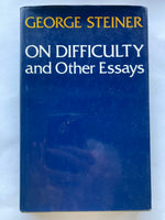 GEORGE STEINER
ON DIFFICULTY and Other Essays
