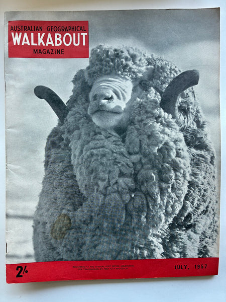 AUSTRALIA'S WALKABOUT MAGAZINE , JULY 1957