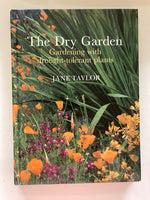 The Dry Garden

Gardening with drought-tolerant plants

JANE TAYLOR